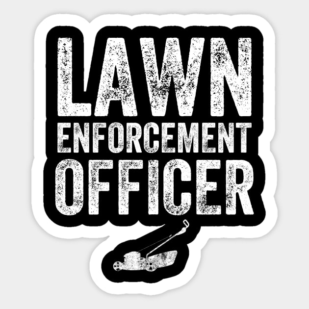 Lawn enforcement officer Sticker by captainmood